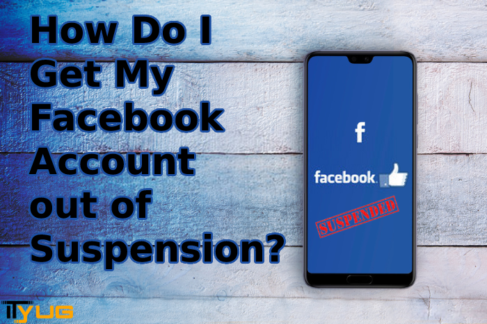How Do I Get My Facebook Account out of Suspension