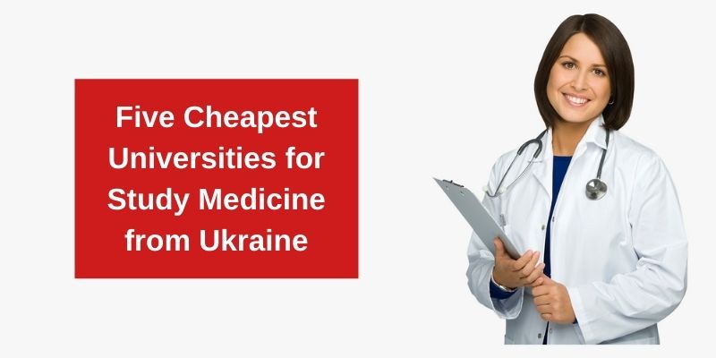 Five cheapest universities for study medicine from Ukraine